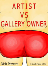 Artist vs Gallery Owner Dick Powers Author