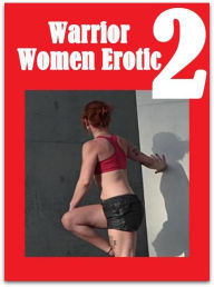 Adult: Adults Only Blow Job Sex Warrior Women Erotic 2 ( sex, porn, fetish, bondage, oral, anal, ebony, hentai, domination, erotic photography, erotic