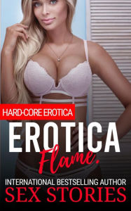 Erotica Flame: Hard-Core Erotica Bdsm Erotica Editor