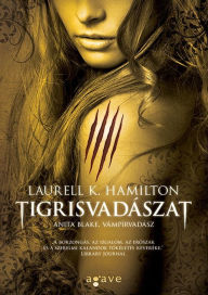 Tigrisvadaszat Laurell K. Hamilton Author