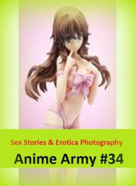 Sex Stories & Erotica Photography: Anime Army #34 ( Erotic Photography, Erotic Stories, Nude Photos, Naked , Adult Nudes, Breast, Domination, Bare Ass