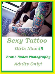 Gay: X Marks The Spot For The Best Adult Content Best ofSexy Tattoo Girls Nine ( Erotic Photography, Erotic Stories, Nude Photos, Naked , Adult Nudes,