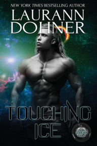 Touching Ice Laurann Dohner Author