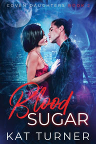 Blood Sugar Kat Turner Author