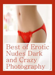 Adult Sex Book: Sexual Girls & Boys Gay Fetish XXX Best ofErotic Nudes Dark and Crazy Photography ( sex, porn, fetish, bondage, oral, anal, ebony, hen