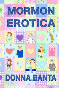 Mormon Erotica Donna Banta Author