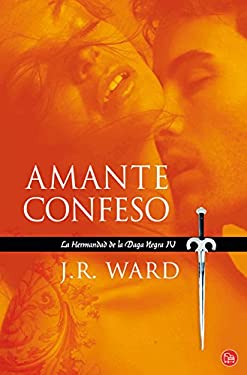 Amante Confeso (la Hermandad de la Daga Negra 4) by J.r. Ward