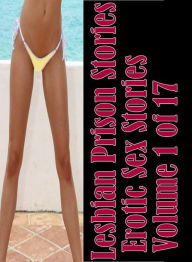 Erotica: Dungeon Extreme Black Male XXX Lesbian Prison Stories Erotic Sex Stories Volume 1 of 17( sex, porn, fetish, bondage, oral, anal, ebony, henta