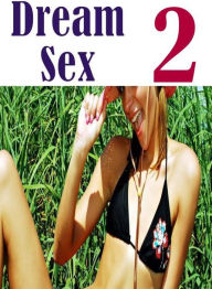 Adult: Milf Steamy XXX Wife's a Hottie Dream Sex 2 ( sex, porn, fetish, bondage, oral, anal, ebony, hentai, domination, erotic photography, erotic sex