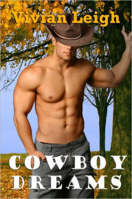 Cowboy Dreams Gay Erotica Vivian Leigh Author