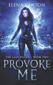 Provoke Me: A Reverse Harem Vampire Romance Elena Lawson Author