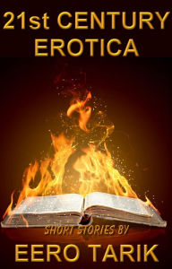 21st Century Erotica Eero Tarik Author