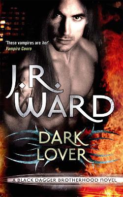 Dark Lover by J. R. Ward