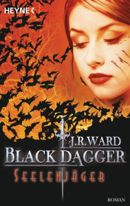 Seelenjäger: Black Dagger (Lover Unbound) (Part 1) J. R. Ward Author
