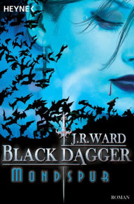 Mondspur: Black Dagger (Lover Awakened) (Part 1) J. R. Ward Author