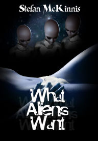 Paranormal Erotica: What Aliens Want Stefan Mckinnis Author