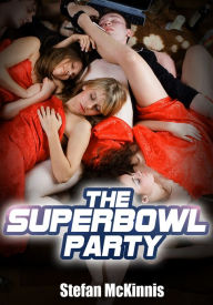 Contemporary College Erotica: The Superbowl Party Stefan Mckinnis Author