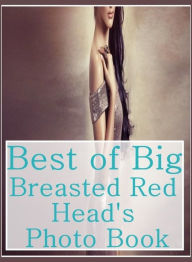 Erotica Photography Book: XXX Teens Beach Watch Best ofBig Breasted Red Head's Photo Book ( sex, porn, fetish, bondage, oral, anal, ebony, hentai, dom