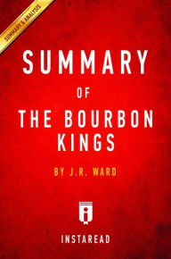 Summary of The Bourbon Kings: by J.R. Ward Includes Analysis Instaread Summaries Author