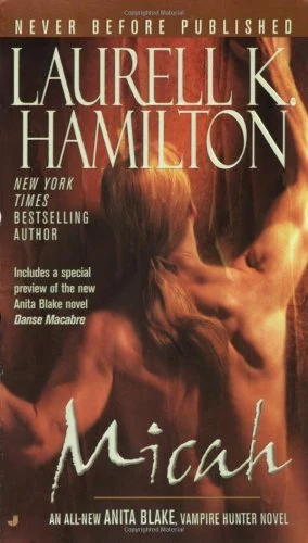 Micah : An Anita Blake, Vampire Hunter Novel by Laurell K. Hamilton