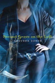 Second Grave on the Left (Charley Davidson Series #2) Darynda Jones Author