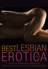 Best Lesbian Erotica 2011 Kathleen Warnock Author