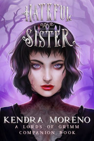 Hateful as a Sister Kendra Moreno Author