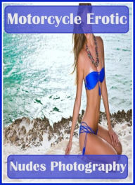 Adult Sex Book: Gay Movie Sex Husband Likes Motorcycle Erotic Nudes Photography ( sex, porn, fetish, bondage, oral, anal, ebony, hentai, domination, e
