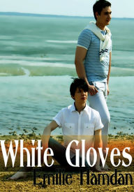 Gay Erotica: White Gloves Emilie Hamdan Author