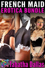 French Maid Erotica Bundle (Crossdressing and Feminization Collection) Tabatha Dallas Author