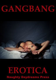 Gangbang Erotica Naughty Daydreams Press Author