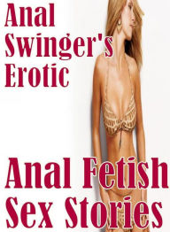 Nudes : Hot Love Interracial Sex Hardcore XXX Anal Swinger's Erotic Anal Fetish Sex Stories Erotica Author