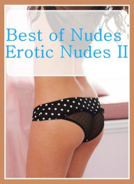Erotica: Fetish Sex Orgy Best ofNudes Erotic Nudes II ( sex, porn, fetish, bondage, oral, anal, ebony, hentai, domination, erotic photography, erotic