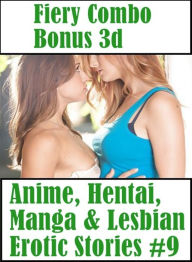 Nudes: Naked Bi Curious Fiery Combo Bonus 3d Anime, Hentai, Manga & Lesbian Erotic Stories #9 ( sex, porn, fetish, bondage, oral, anal, ebony, hentai,