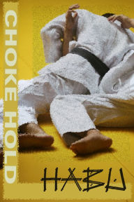 Choke Hold (A Gay Erotica / Erotic Thriller) Habu Author