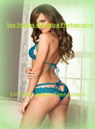 Sex Stories & Erotica Photography: 1st Time Lesbian Teen Lovers ( Erotic Photography, Erotic Stories, Nude Photos, Naked , Adult Nudes, Breast, Domina