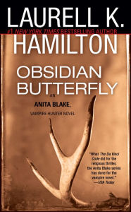 Obsidian Butterfly (Anita Blake Vampire Hunter Series #9) Laurell K. Hamilton Author