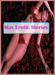 Nudes: Open Up! Sex Oral And Anal Best Max Erotic Stories ( sex, porn, fetish, bondage, oral, anal, ebony, hentai, domination, erotic photography, ero