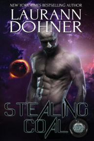 Stealing Coal Laurann Dohner Author