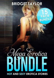 Mega Erotica Bundle: Hot and Steamy Erotica Stories Stacey Rose Author
