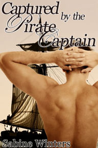 Captured by the Pirate Captain (Reluctant Gay Erotica) Sabine Winters Author