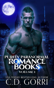 Purely Paranormal Romance Books Volume 1 (Purely Paranormal Romance Books Anthologies, #1) C.D. Gorri Author