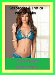 Sex Stories & Erotica Photography: Finest Assets Erotic Stories ( Erotic Photography, Erotic Stories, Nude Photos, Naked , Adult Nudes, Breast, Domina