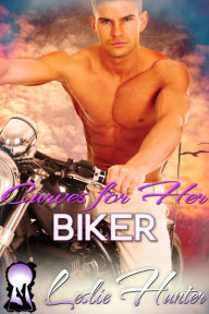 Curves For Her Biker (Curvy Girl Biker Erotica Novelette / BBW MC Biker Erotica) Leslie Hunter Author