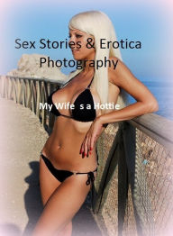 Sex Stories & Erotica Photography: My Sister Brings Home a Friend for Me Erotic Sex Stories ( Erotic Photography, Erotic Stories, Nude Photos, Naked ,