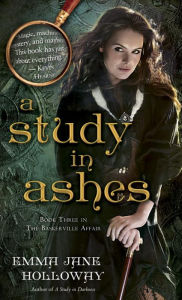 A Study in Ashes (Baskerville Affair Series #3) Emma Jane Holloway Author