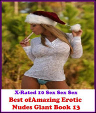 Erotica: Best ofAmazing Erotic Nudes Giant Book 13 ( Erotic Photography, Erotic Stories, Nude Photos, Naked , Adult Nudes, Breast, Domination, Bare As