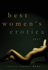 Best Women's Erotica 2011 Violet Blue Author