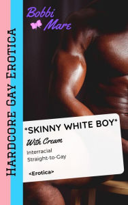 Skinny White Boy with Cream Bobbi Mare Author