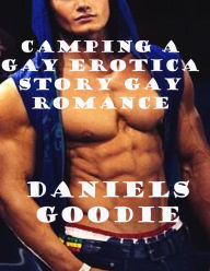 Camping a Gay Erotica Story Gay Romance Daniels Goodie Author